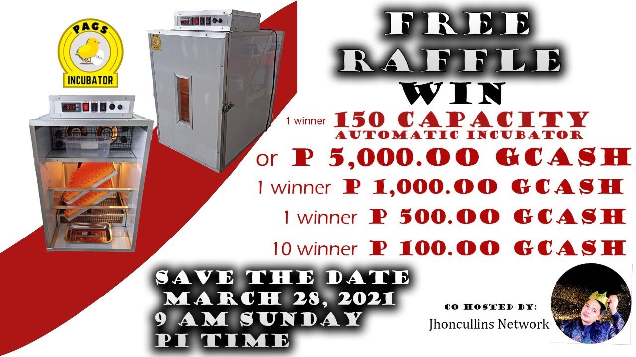 FREE RAFFLE 150 CAPACITY INCUBATOR AND CASH PRIZES (MARCH 28 9AM 1ST ...
