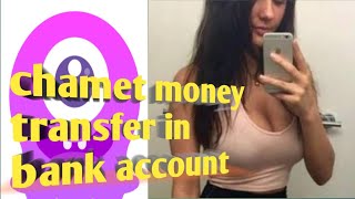 Chamet money transfer in bank account 2020