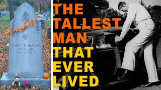 Visiting the grave of the tallest man on earth