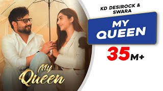 My Queen |  Video |  KD DESIROCK | Swara Verma | Muskan Verma | New Haryanvi Song 2024