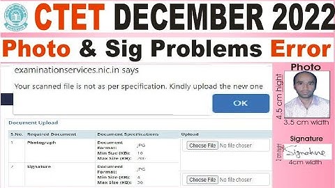 CTET online form 2022 me Your scanned file is not as per specification. Kindly upload the new one