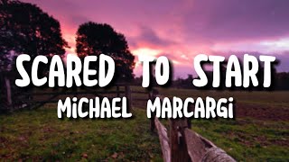 Michael Marcargi - Scared to start (lyrics/let’s lay in the dead grass, stare at the stars, tiktok)