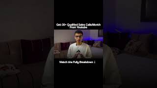 Get 10-40 Qualified Sales Calls:Month From YT