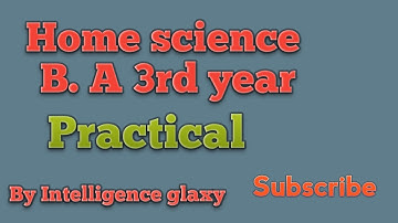 Home Science B. A 3rd year (practical file) गृह विज्ञान भाग- तीन की फाईल कैसे लिखें