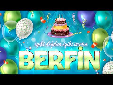 İyi ki Doğdun BERFİN - İsmine Özel Doğum Günü Şarkısı ( 2022 Yeni )