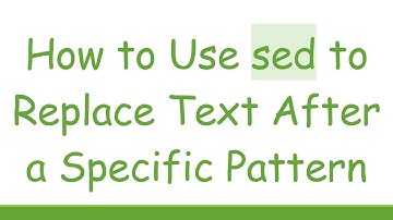 How to Use sed to Replace Text After a Specific Pattern