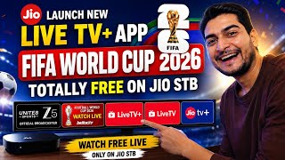 FIFA World Cup 2026 Totally Free On Jio STB | Jio Launch Live Tv+ App | screenshot 1