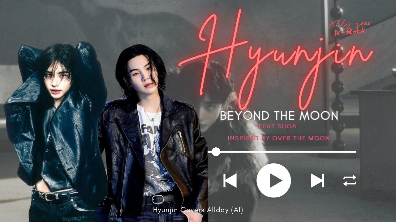 12. [A.I] BEYOND THE MOON (feat. SUGA) - Hyunjin 