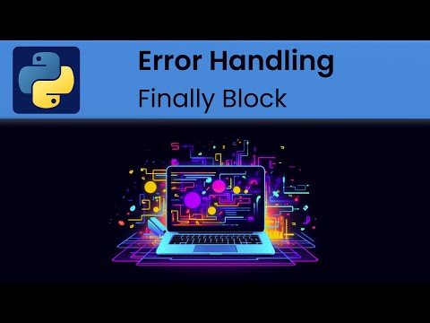 Python - Error Handling: Finally Block