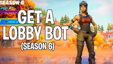 * UPDATED * " HOW TO MAKE LOBBY BOT " FORTNITE SEASON 6 (UNDER 3 MINUTES) (BY MELLO)