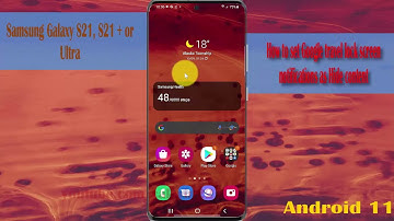 How to set Google travel lock screen notifications as Hide content in Samsung Galaxy S21/S21Plus
