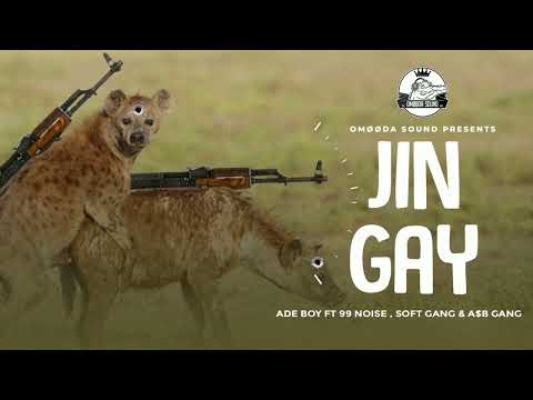 Ade Boy Ft 99 Noise Soft Gang A B Gang Jin Gay Official Audio