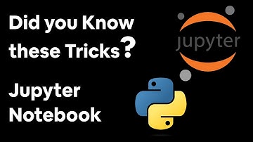Jupyter Notebook Tricks and Tips | Python | Deep Learning | Data Science | Code To WIn