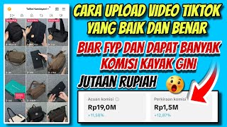 How To Upload Good And Correct Tiktok Videos For Fyp And Get Millions In Commissions