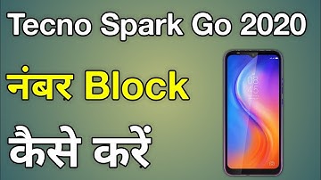 Tecno Spark Go 2020 Block Number | How To Block Someone On Tecno Spark Go 2020