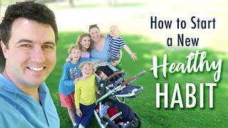 How to Start a New Healthy Habit