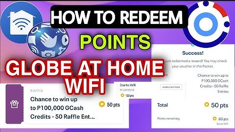 I REDEEM MY GLOBE AT HOME WIFI POINTS AND JOIN RAFFLE ENTRIES WIN P100,000 GCash Credits