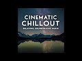 Cinematic chillout relaxing soundtracks music