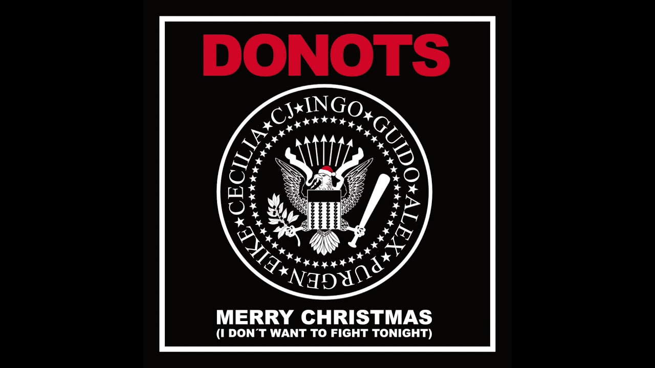 DONOTS feat. CJ (Ramones) & Cecilia (Baboon Show) - Merry Christmas (I  Don't Want To Fight Tonight) - YouTube