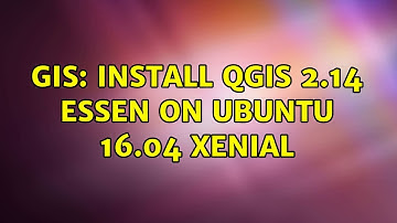 GIS: Install QGIS 2.14 Essen on Ubuntu 16.04 Xenial (5 Solutions!!)