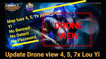 Drone view mobile legends terbaru | mai 2020|Update Drone view 4, 5, 7x patch 1.4.76 Lou Yi| 2020