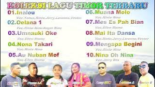10 LAGU TIMOR TERBAIK || Rinto Nine,Angel N,Ellen Mamo,Lorenso Amaunut,Vester Esa,Jerry BTN,Yanus LA