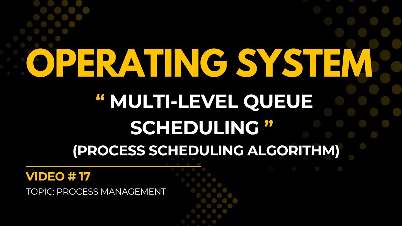 Multilevel Queue Scheduling | V#17 | Operating System Full Course - YouTube