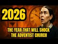2026 The Year That Will Shock The Adventist Church Everything Is About To Change 2026 The Year That Will Shock The Adventist Church Everything Is About To Change