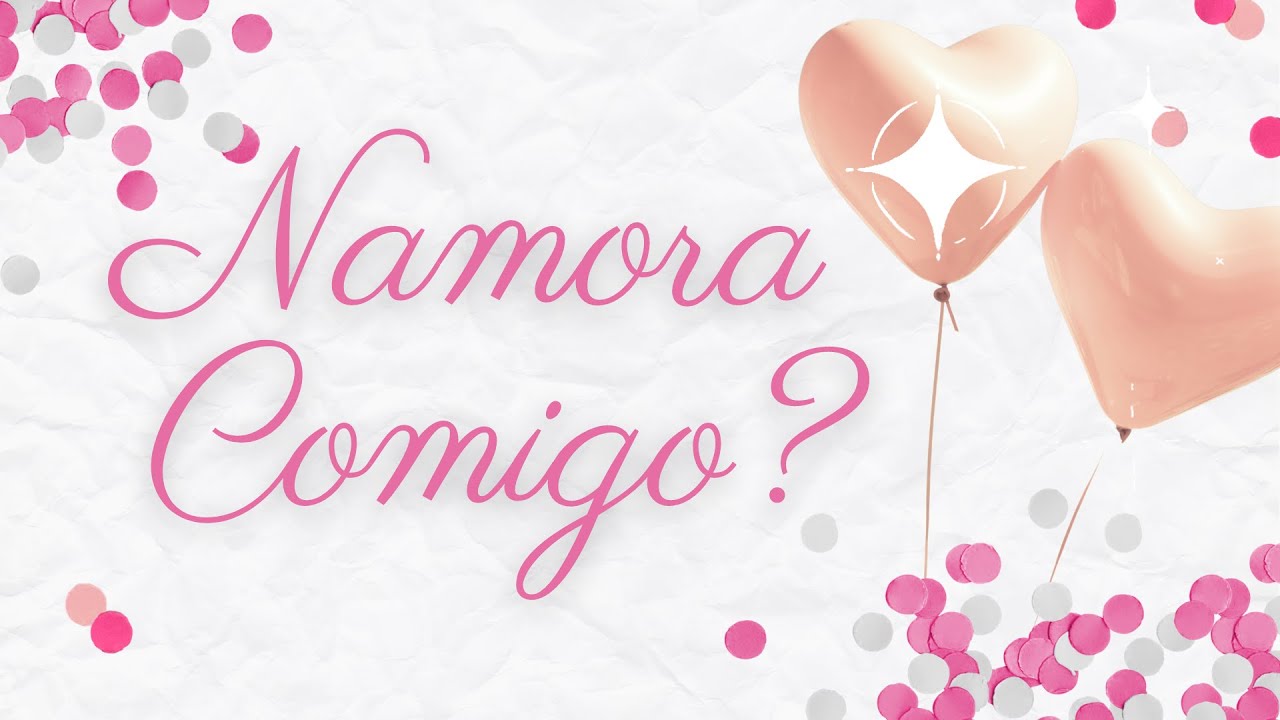 NAMORA COMIGO? │ MENSAGEM DE AMOR │ QUER NAMORAR COMIGO?