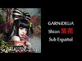 GARNiDELiA - Shion 紫苑 - Sub Español