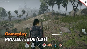New Survival Open World - Gameplay Project EoE (CBT)