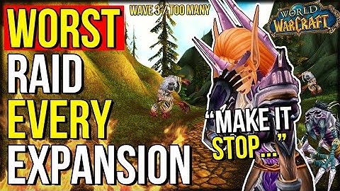 The WORST Raid Of EVERY WoW Expansion | World of Warcraft