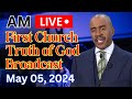 Live am  may 05  2024  first church truth of god broadcast  pastor gino jennings