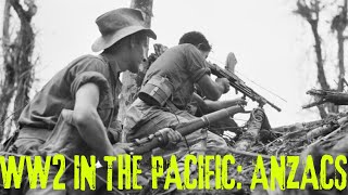 WW2 In The Pacific: Anzacs