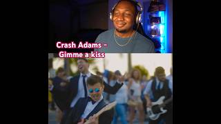 Crash Adams | Gimme a kiss #crashadams #viral #reactionvideos