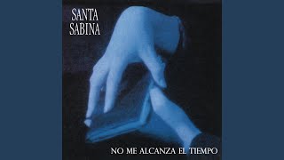 Video thumbnail of "Santa Sabina - ¿Qué Te Pasó?"