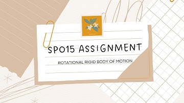 SP015 ASSIGNMENT - ROTIONAL RIGID BODY OF MOTION