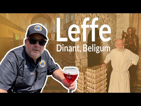 Leffe!  Dinant Belgium.
