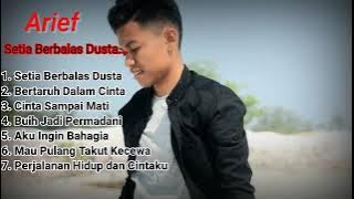 SETIA BERBALAS DUSTA ARIF PUTRA FULL ALBUM TERBARU 2023 #ariefputra