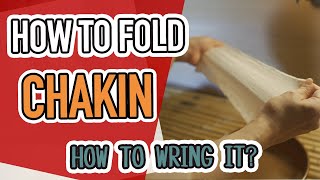 How to wring out and fold the chakin.【Urasenke Chado】