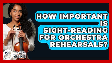 How Important Is Sight-reading For Orchestra Rehearsals? - Classical Serenade