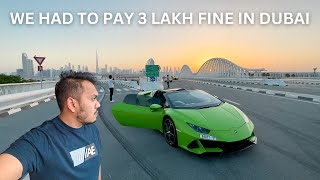 Dubai mai kata INR 3 Lakh ka Challan || Don't rent a Supercar in Dubai before watching this ||