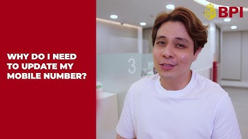 Why do I need to update my BPI mobile number? | BPI FYI | 2021