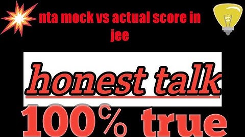 Nta mock test score vs actual jee main score
