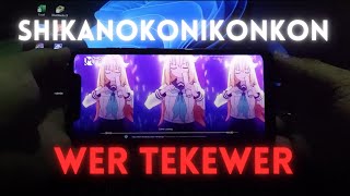 🔥SHIKANOKONOKONOKO KOSHITANTAN X KEWER KEWER