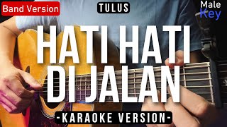 Hati Hati Di Jalan - Tulus (Karaoke Version) HQ Audio