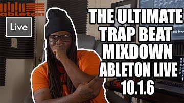 **NO SECRET** TO MIXING A TRAP BEAT || ABLETON LIVE 10.1.6 [EASY METHOD]