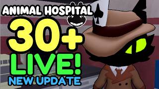 🔴🎥 NEW UPDATE SECRET AGENT SHIFT 30+ LIVE! | Animal Hospital