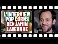 Linterview popcorns de benjamin lavernhe 