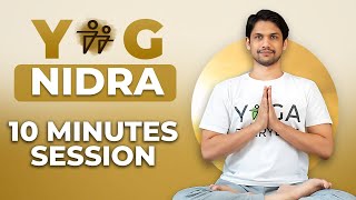 10 Minutes YOG NIDRA meditation for DEEP SLEEP | Saurabh Bothra